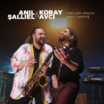 anıl şallıel & koray avcı- mevlam bir cok dert vermis